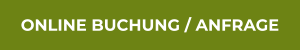 ONLINE BUCHUNG / ANFRAGE